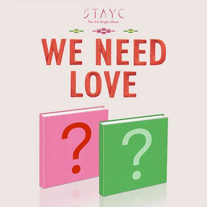 STAYC - 3rd Single : WE NEED LOVE
