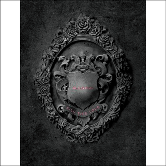 BLACKPINK - 2nd Mini Album [KILL THIS LOVE]