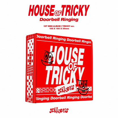XIKERS - 1ST MINI ALBUM [HOUSE OF TRICKY : DOORBELL RINGING]